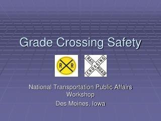 Grade Crossing Safety
