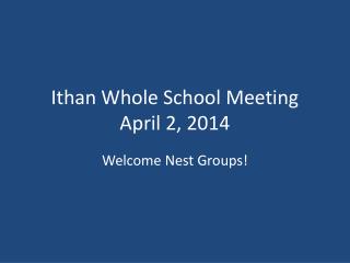 Ithan Whole School Meeting April 2, 2014