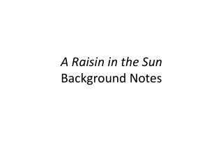 A Raisin in the Sun Background Notes