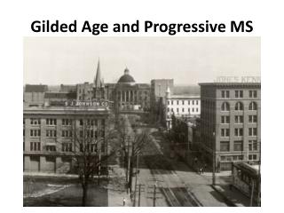 Gilded Age and Progressive MS