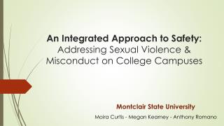 An Integrated Approach to Safety: Addressing Sexual Violence &amp; Misconduct on College Campuses