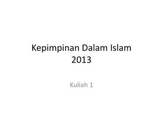Kepimpinan Dalam Islam 2013
