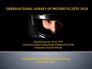 Chanyoung Lee, Ph.D., PTP Center for Urban Transportation Research (CUTR) University of South Florida