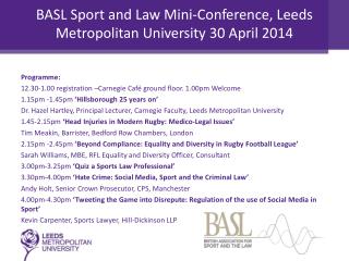 BASL Sport and Law Mini-Conference, Leeds Metropolitan University 30 April 2014