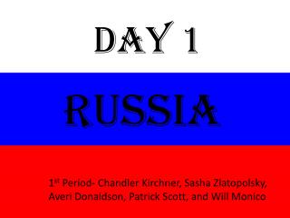 1 st Period- Chandler Kirchner, Sasha Z latopolsky , Averi Donaldson, Patrick Scott, and Will Monico