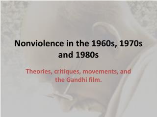 Nonviolence in the 1960s, 1970s and 1980s
