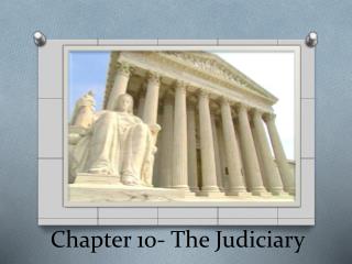 Chapter 10- The Judiciary