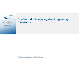 Brief introduction to legal and regulatory framework