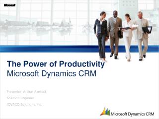 The Power of Productivity Microsoft Dynamics CRM