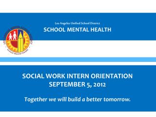 Los Angeles Unified School District SCHOOL MENTAL HEALTH
