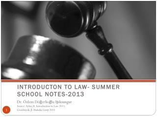 INTRODUCTON TO LAW- SUMMER SCHOOL NOTES-2013