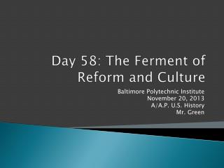 Day 58 : The Ferment of Reform and Culture