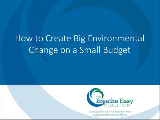 How to Create Big Environmental Change on a Small Budget