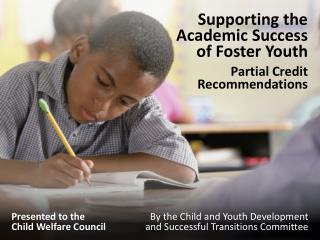 Supporting the Academic Success of Foster Youth Partial Credit Recommendations