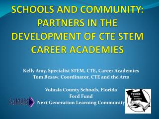 SCHOOLS AND COMMUNITY: PARTNERS IN THE DEVELOPMENT OF CTE STEM CAREER ACADEMIES