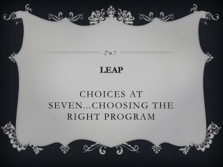 Choices at Seven...Choosing the Right Program