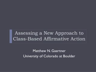 Assessing a New Approach to Class-Based Affirmative Action