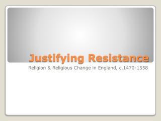 Justifying Resistance