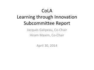 CoLA Learning through Innovation Subcommittee Report