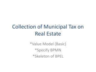 Collection of Municipal Tax on Real Estate