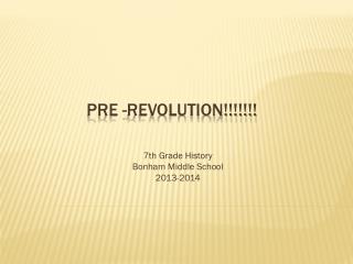 Pre -Revolution!!!!!!!
