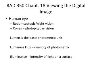 RAD 350 Chapt . 18 Viewing the Digital Image