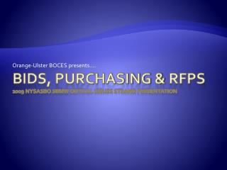 Bids, purchasing &amp; rfps 2009 NYSASBO SBMW critical issues strand presentation