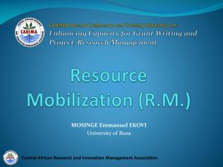 Resource Mobilization (R.M.)