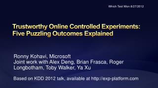 Trustworthy Online Controlled Experiments: Five Puzzling Outcomes Explained