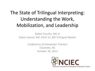 The State of Trilingual Interpreting: Understanding the Work, Mobilization, and Leadership
