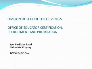 DIVISION OF SCHOOL EFFECTIVENESS OFFICE OF EDUCATOR CERTIFICATION, RECRUITMENT AND PREPARATION
