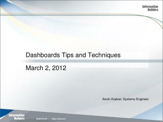 Dashboards Tips and Techniques March 2, 2012