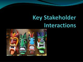 Key Stakeholder Interactions