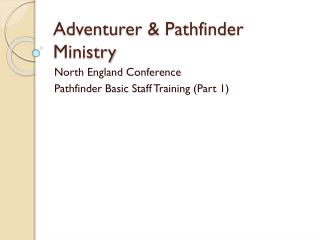 Adventurer &amp; Pathfinder Ministry