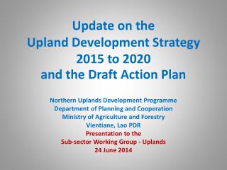 Update on the Upland Development Strategy 2015 to 2020 and the Draft Action Plan