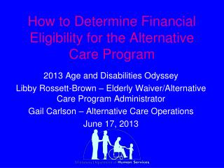 How to Determine Financial Eligibility for the Alternative Care Program