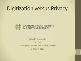 Digitization versus Privacy