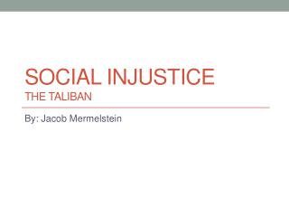 Social Injustice The Taliban