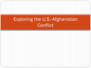 Exploring the U.S.-Afghanistan Conflict