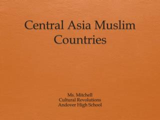 Central Asia Muslim Countries
