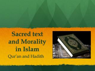 Sacred text and Morality in Islam