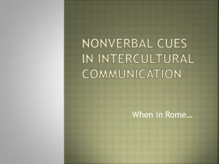 Nonverbal Cues in Intercultural C ommunication