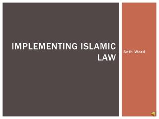 Implementing Islamic Law