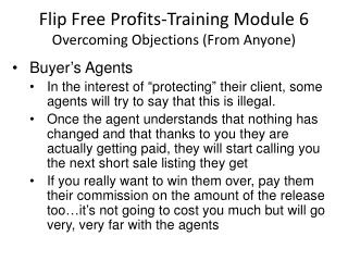 Flip Free Profits-Training Module 6 Overcoming Objections (From Anyone)