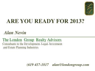The London Group Realty Advisors Consultants to the Development, Legal, Investment and Estate Planning Industries