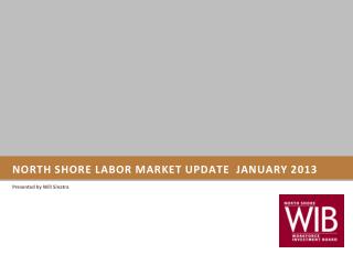 North Shore Labor Market Update January 2013