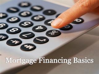 Mortgage Financing Basics