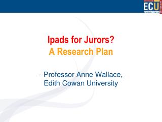 Ipads for Jurors? A Research Plan