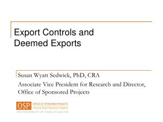 Susan Wyatt Sedwick, PhD, CRA Associate Vice President for Research and Director, Office of Sponsored Projects