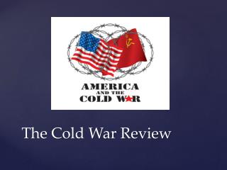 The Cold War Review